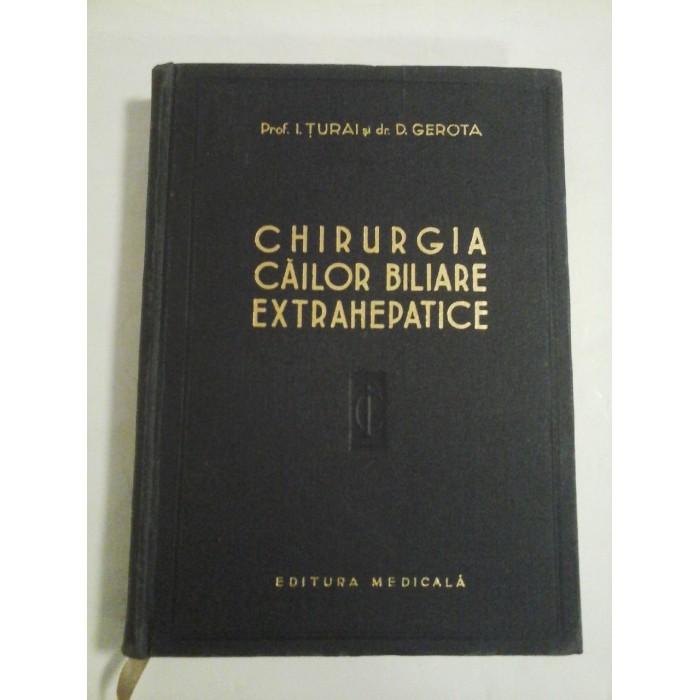 CHIRURGIA  CAILOR  BILIARE  EXTRAHEPATICE  -  I. TURAI * D. GEROTA 